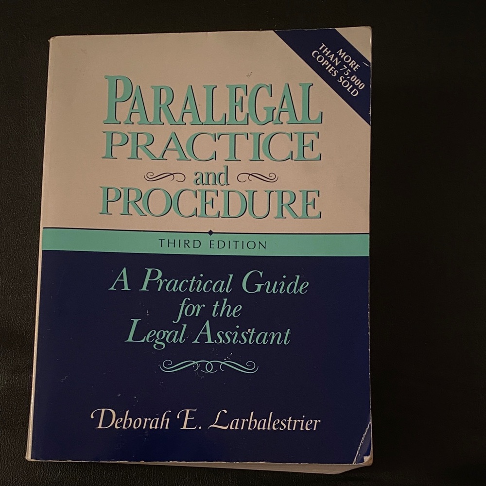 Paralegal Practice & Proc. . . A Guide for the Legal Assistant (Larbalestrier)
